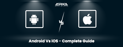 Android vs. iOS- Detailed Comparison Guide
